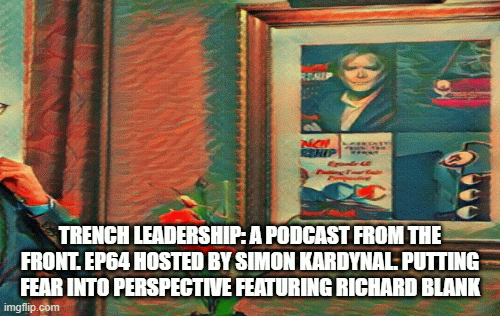 APodcastFromtheFront.HostedbySimonKardynal.TrenchLeadership.EP64featuringRichardBlank.70ef0.gif