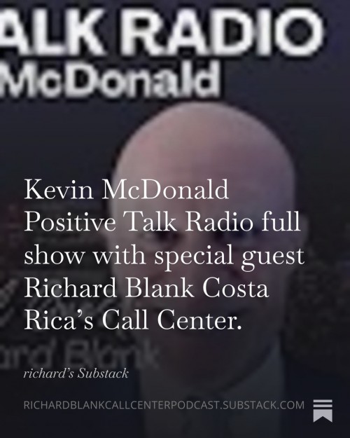 KevinMcDonaldPositiveTalkRadiofullshowwithspecialguestRichardBlankCostaRicasCallCenter.4.jpg