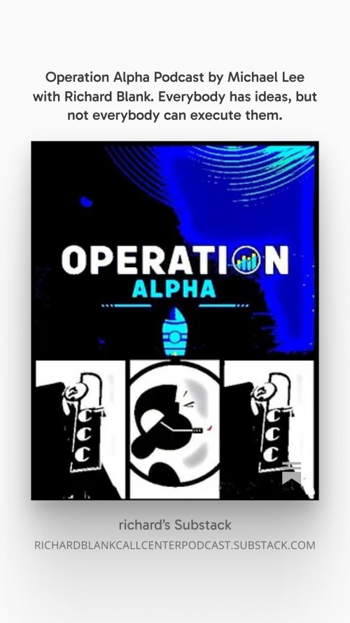 OperationAlphaPodcastbyMichaelLeewithRichardBlank.Everybodyhasideasbutnoteverybodycanexecutethem.6.jpg