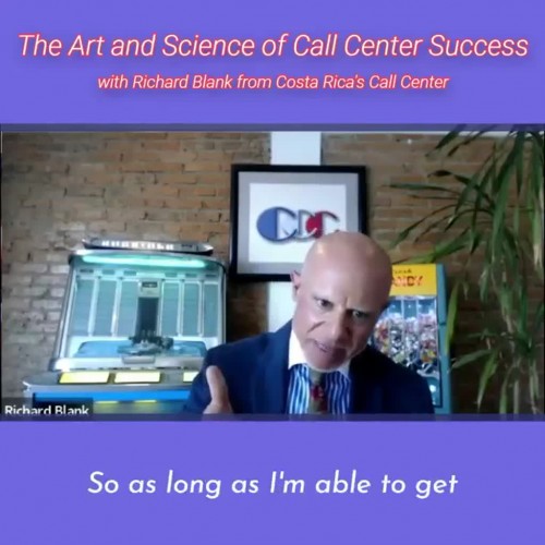 SCCS-Podcast-TheArtandScienceofCallCenterSuccesswithRichardBlankfromCostaRicasCallCenter.soaslongasImabletogetapositivereinforcementthecallmovesforward..jpg