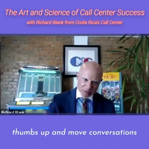 SCCS-Podcast-TheArtandScienceofCallCenterSuccesswithRichardBlankfromCostaRicasCallCenter.thumbsupandmoveconversationsforwardwithpositivereinforcementstatements.jpg
