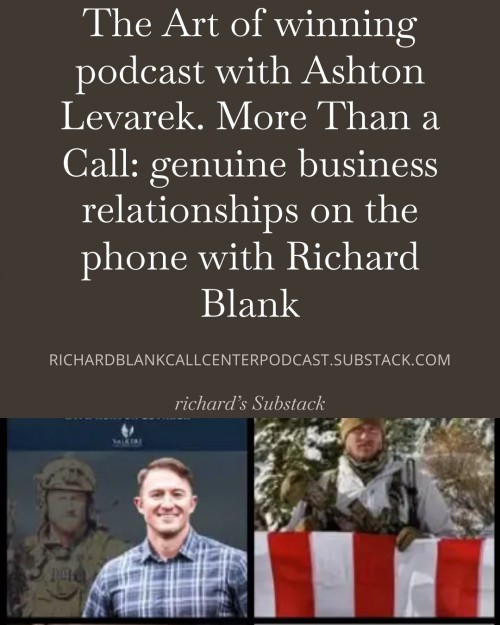 TheArtofwinningpodcastwithAshtonLevarek.MoreThanaCallgenuinebusinessrelationshipsonthephonewithRichardBlank4.jpg