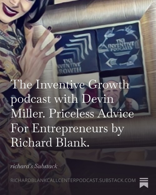 TheInventiveGrowthpodcastwithDevinMiller.PricelessAdviceForEntrepreneursbyRichardBlank..2.jpg