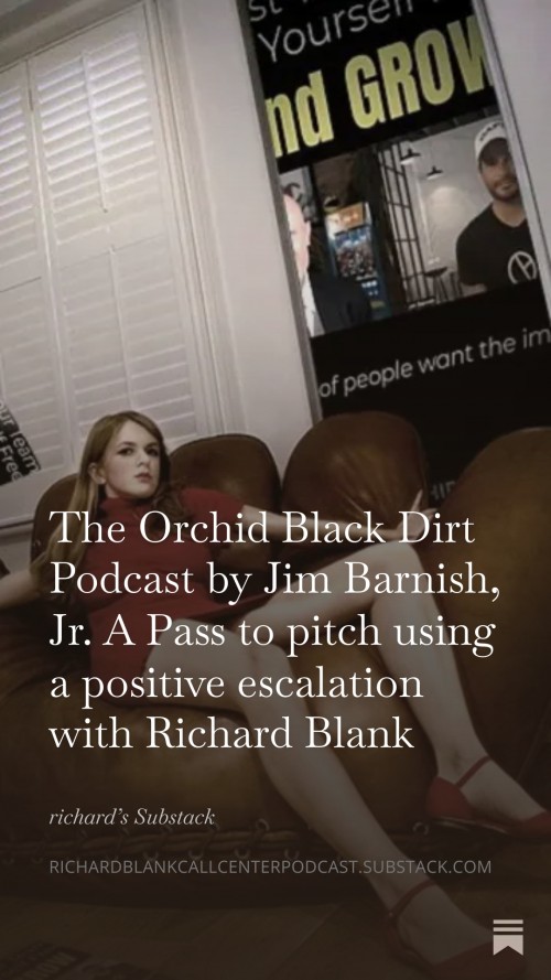 TheOrchidBlackDirtPodcastbyJimBarnishJr.APasstopitchusingapositiveescalationwithRichardBlank6.jpg