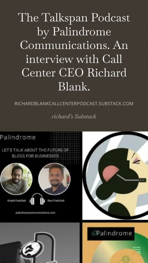 TheTalkspanPodcastbyPalindromeCommunications.AninterviewwithCallCenterCEORichardBlank.7.jpg