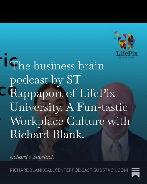 ThebusinessbrainpodcastbySTRappaportofLifePixUniversity.AFun-tasticWorkplaceCulturewithRichardBlank.3947cc.jpg