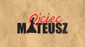 291ojciecmateusz.jpg
