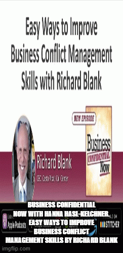 BusinessConfidentialNowwithHannaHasl-Kelchner.EasyWaystoImproveBusinessConflictManagementSkillsbyRichardBlank94688.gif