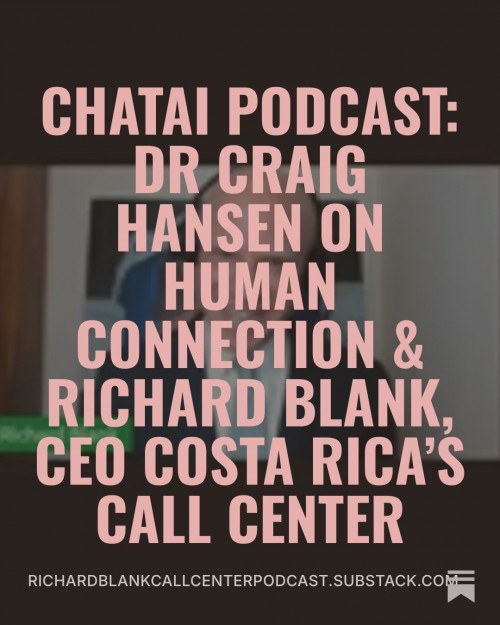 ChatAIPodcastDrCraigHansenpodcastguestRichardBlankCEOCostaRicasCallCenter8.jpg