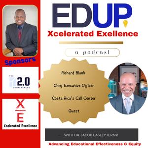 EDUPXceleratedExcellencepodcastguestRichardBlankCostaRicasCallCenter.jpg