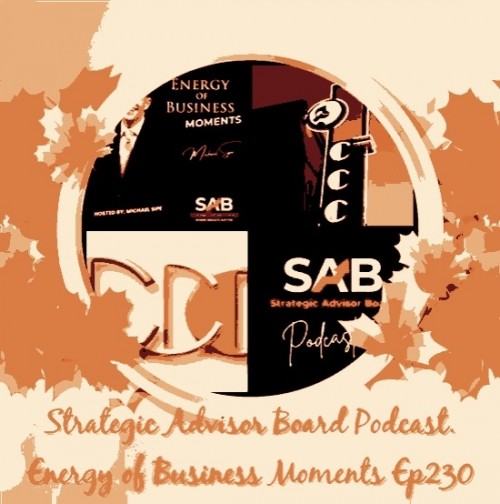 StrategicAdvisorBoardPodcast.EnergyofBusinessMomentssalesguestRichardBlankCostaRicasCallCenter.jpg