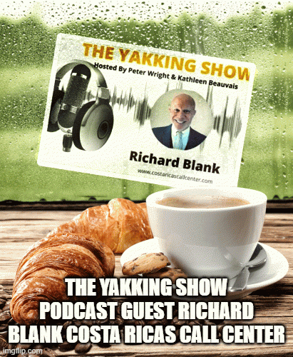 TheYakkingShowPodcastguestRichardBlankCostaRicasCallCenter2f7f9.gif